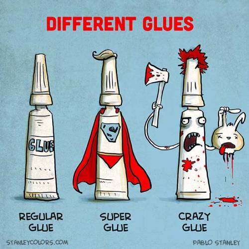 We use a lot of Crazy Glue!